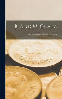 Cover image for B. And M. Gratz