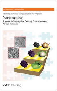 Cover image for Nanocasting: A Versatile Strategy for Creating Nanostructured Porous Materials