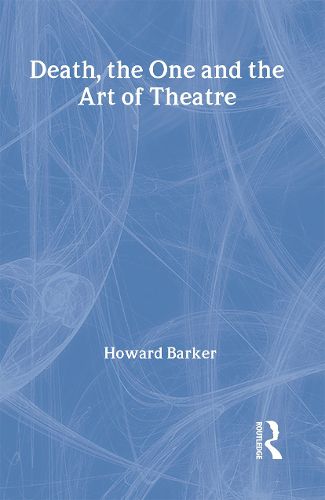 Cover image for Death, The One and the Art of Theatre