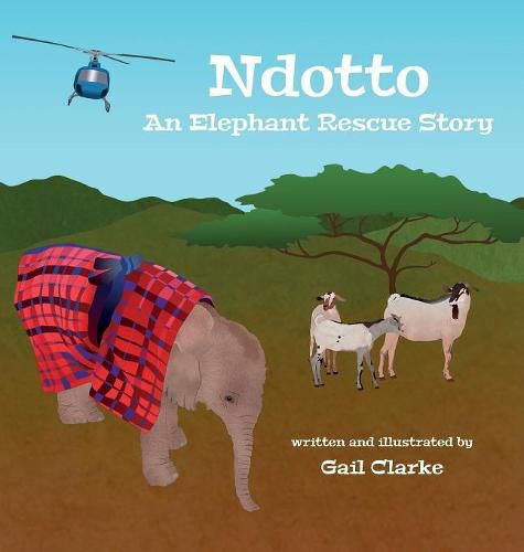 Cover image for Ndotto: An Elephant Rescue Story