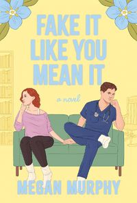 Cover image for Fake It Like You Mean It