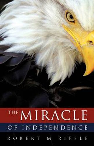 Cover image for The Miracle of Independence