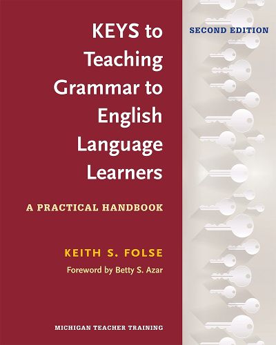 Cover image for Keys to Teaching Grammar to English Language Learners: A Practical Handbook