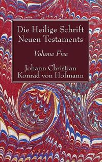 Cover image for Die Heilige Schrift Neuen Testaments, Volume Five: Dritter Theil.