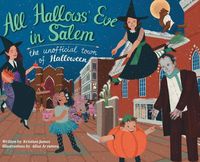 Cover image for All Hallows' Eve in Salem the Unofficial Town of Halloween