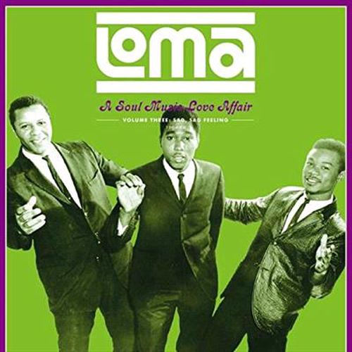 Loma A Soul Music Love Affair Vol 3 Sad Sad Feeling 1964-68 *** Vinyl