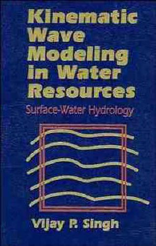 Cover image for Kinematic Wave Modeling in Water Resources