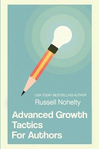 Cover image for Advanced Growth Tactics for Authors