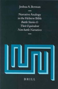 Cover image for Narrative Analogy in the Hebrew Bible: Battle Stories and Their Equivalent Non-battle Narratives