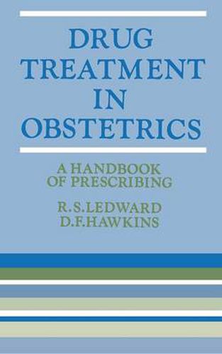 Cover image for Drug Treatment in Obstetrics: A Handbook of Prescribing