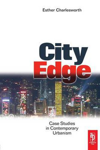 Cover image for City Edge: Case Studies in Contemporary Urbanism