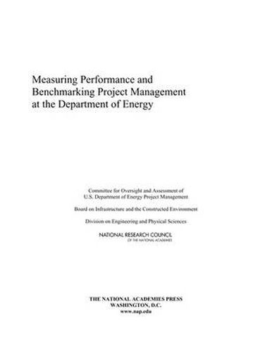 Measuring Performance and Benchmarking Project Management at the Department of Energy