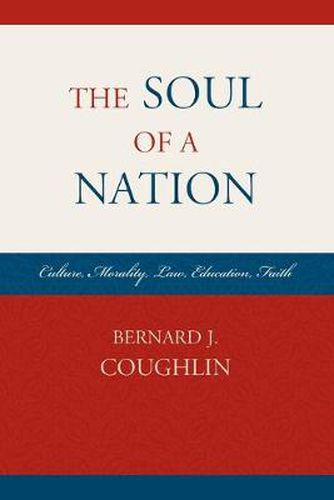 Cover image for The Soul of a Nation: Culture, Morality, Law, Education, Faith