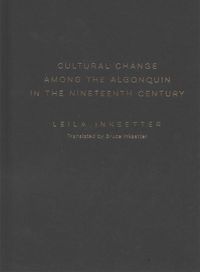 Cover image for Cultural Change among the Algonquin in the Nineteenth Century