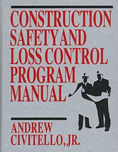 Cover image for Construction Safety and Loss Control Program Manual