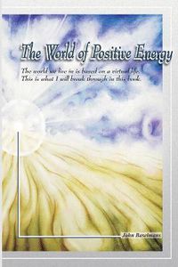 Cover image for The World of Positive Energy