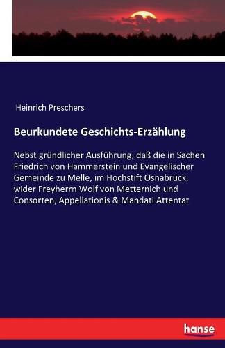 Cover image for Beurkundete Geschichts-Erzahlung