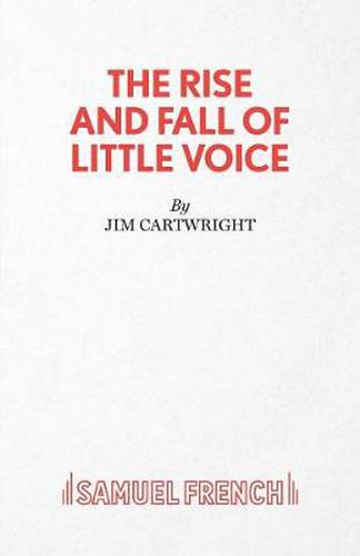 Cover image for The Rise and Fall of Little Voice