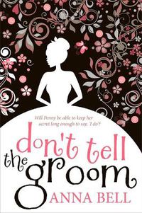 Cover image for Don't Tell the Groom: a perfect feel-good romantic comedy!