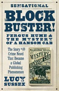 Cover image for Blockbuster! Fergus Hume And The Mystery Of A Hansom Cab