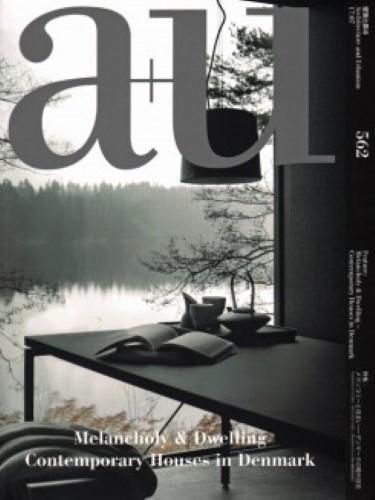 Cover image for a+u 562 07:17 -  Melancholy & Dwelling. Contemporary Houses In Denmark