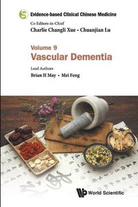 Cover image for Evidence-based Clinical Chinese Medicine - Volume 9: Vascular Dementia