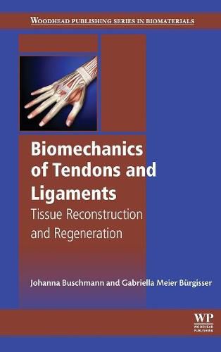 Cover image for Biomechanics of Tendons and Ligaments: Tissue Reconstruction and Regeneration