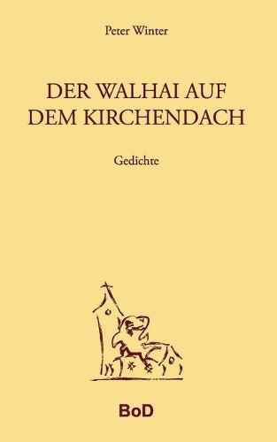 Cover image for Der Walhai auf dem Kirchendach: Gedichte