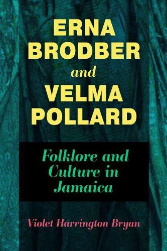 Cover image for Erna Brodber and Velma Pollard: Folklore and Culture in Jamaica