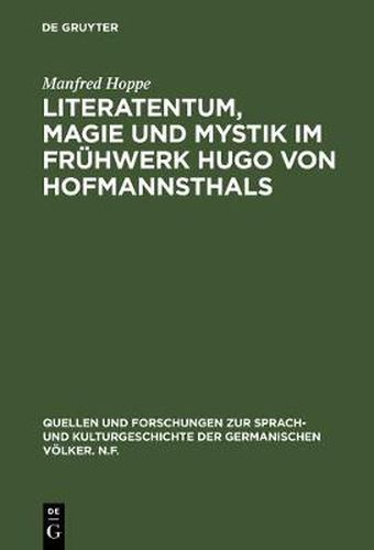 Literatentum, Magie und Mystik im Fruhwerk Hugo von Hofmannsthals