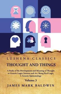 Cover image for Thought and Things Volume 3