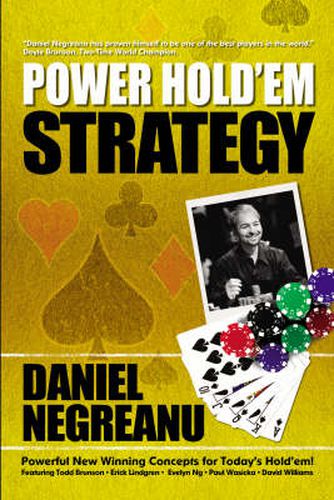 Cover image for Daniel Negreanu's Power Hold'em Strategy