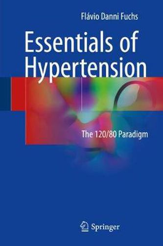 Cover image for Essentials of Hypertension: The 120/80 paradigm