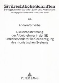 Cover image for Die Mitbestimmung Der Arbeitnehmer in Der Se Unter Besonderer Beruecksichtigung Des Monistischen Systems