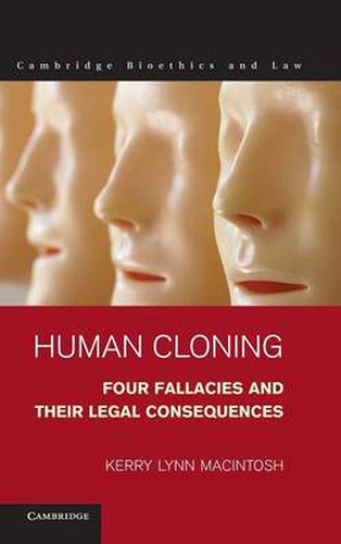 Human Cloning: Four Fallacies and their Legal Consequences