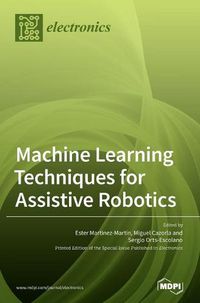 Cover image for Machine Learning Techniques for Assistive Robotics