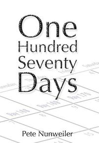 Cover image for One Hundred Seventy Days: A Caregiver's Memoir of Cancer and Necrotizing Fasciitis