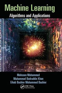 Cover image for Machine Learning: Algorithms and Applications