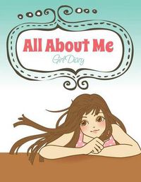 Cover image for All about Me (Girl Diary)