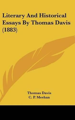 Literary and Historical Essays by Thomas Davis (1883)