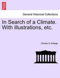 Cover image for In Search of a Climate. with Illustrations, Etc.