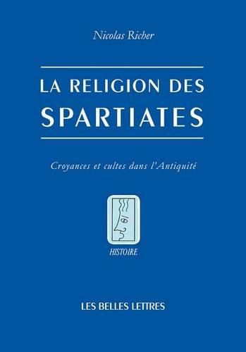 Cover image for La Religion Des Spartiates: Croyances Et Cultes Dans l'Antiquite