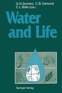 Cover image for Water and Life: Comparative Analysis of Water Relationships at the Organismic, Cellular, and Molecular Levels