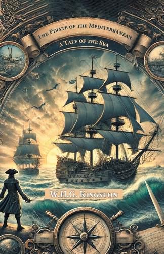 The Pirate of the Mediterranean A Tale of the Sea