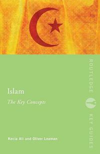 Cover image for Islam: The Key Concepts: Islam: The Key Concepts