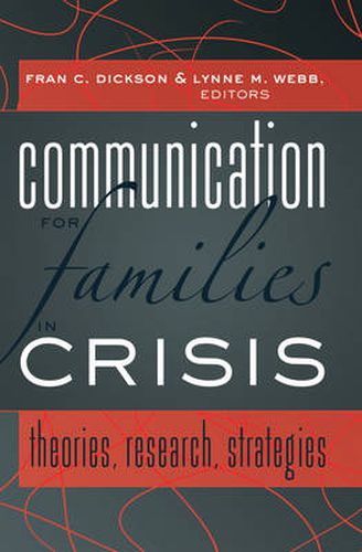 Cover image for Communication for Families in Crisis: Theories, Research, Strategies