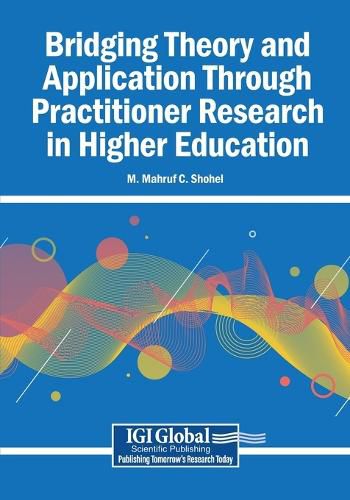 Cover image for Bridging Theory and Application Through Practitioner Research in Higher Education