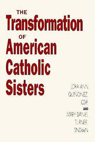 The Transformation of American Catholic Sisters