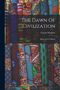 Cover image for The Dawn Of Civilization