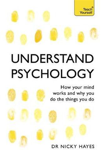 Cover image for Understand Psychology: How Your Mind Works and Why You Do the Things You Do